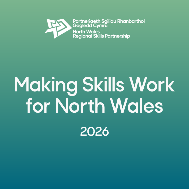 Making Skills work for North Wales 2026